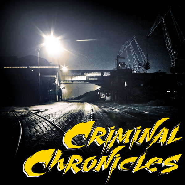 CRIMINAL CHRONICLES - New release for CDM CRIMINAL CHRONICLES - New release for CDM