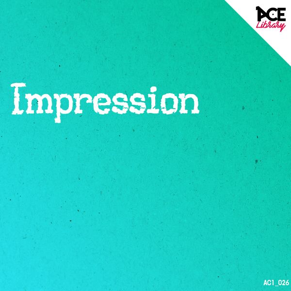 IMPRESSION - New album release for ACE LIBRARY IMPRESSION - New album release for ACE LIBRARY